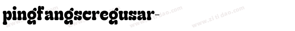 pingfangscregusar字体转换