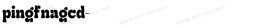 pingfnagcd字体转换
