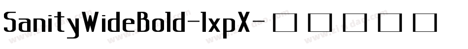 SanityWideBold-lxpX字体转换