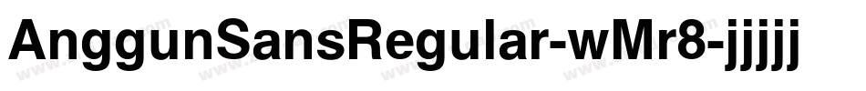 AnggunSansRegular-wMr8字体转换