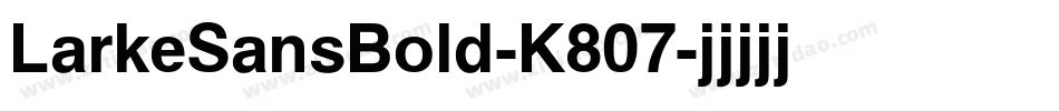 LarkeSansBold-K807字体转换