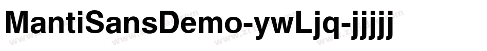 MantiSansDemo-ywLjq字体转换