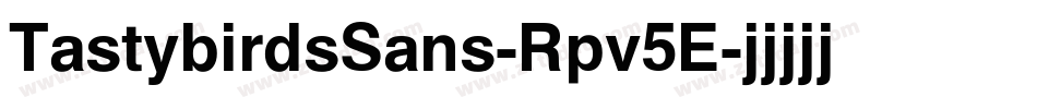TastybirdsSans-Rpv5E字体转换