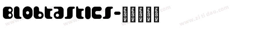 Blobtastics字体转换