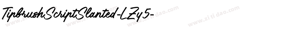 TipbrushScriptSlanted-LZy5字体转换 TipbrushScriptSlanted-LZy5字体转换