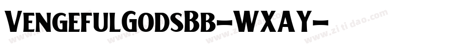 VengefulGodsBb-WXAY字体转换