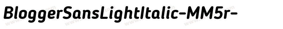BloggerSansLightItalic-MM5r字体转换