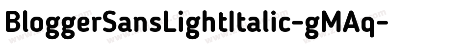 BloggerSansLightItalic-gMAq字体转换