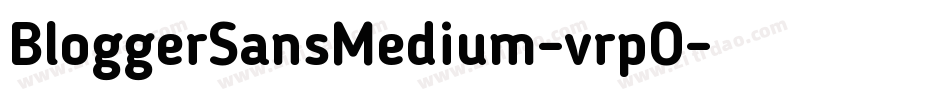 BloggerSansMedium-vrpO字体转换