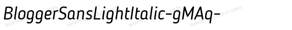 BloggerSansLightItalic-gMAq字体转换