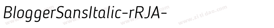 BloggerSansItalic-rRJA字体转换