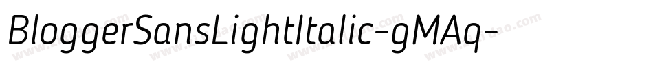 BloggerSansLightItalic-gMAq字体转换