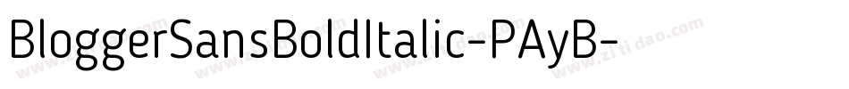 BloggerSansBoldItalic-PAyB字体转换