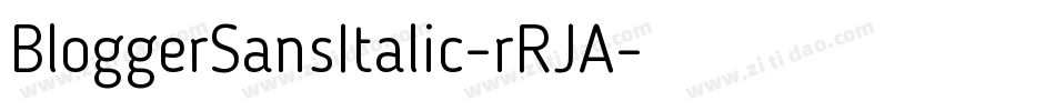 BloggerSansItalic-rRJA字体转换