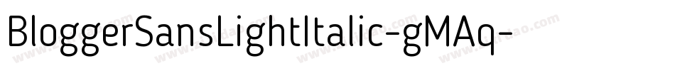 BloggerSansLightItalic-gMAq字体转换