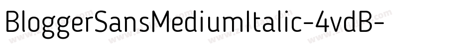 BloggerSansMediumItalic-4vdB字体转换