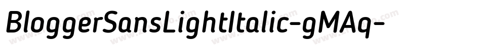 BloggerSansLightItalic-gMAq字体转换