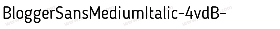 BloggerSansMediumItalic-4vdB字体转换