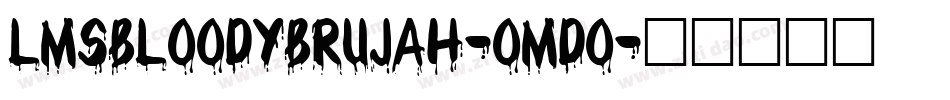 LmsBloodyBrujah-oMdo字体转换