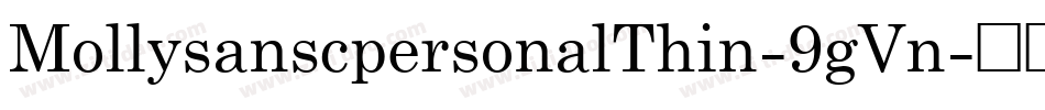 MollysanscpersonalThin-9gVn字体转换