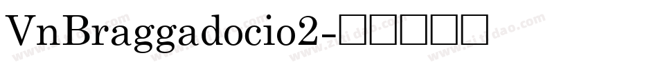 VnBraggadocio2字体转换
