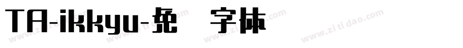 TA-ikkyu字体转换