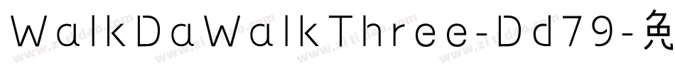 WalkDaWalkThree-Dd79字体转换
