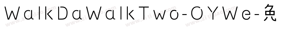WalkDaWalkTwo-OYWe字体转换