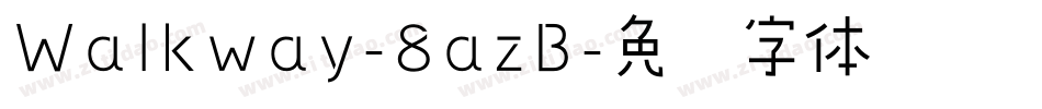 Walkway-8azB字体转换