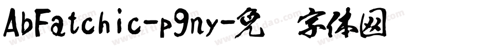 AbFatchic-p9ny字体转换