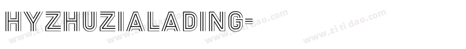 hyzhuzialading字体转换