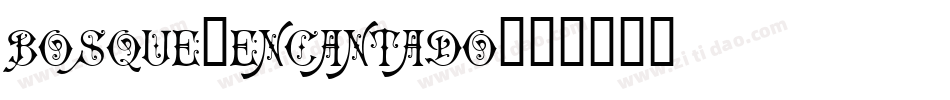 Bosque-Encantado字体转换