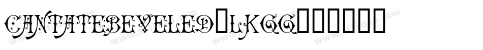 Cantatebeveled-LKGG字体转换