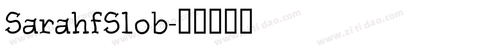 SarahfSlob字体转换