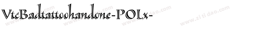 VtcBadtattoohandone-POLx字体转换