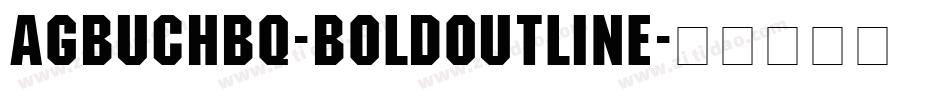 AGBuchBQ-BoldOutline字体转换