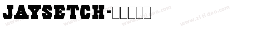 Jaysetch字体转换