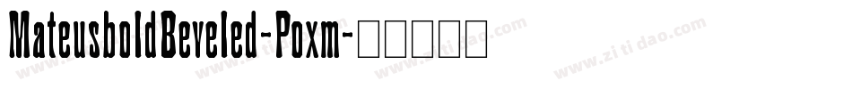 MateusboldBeveled-Poxm字体转换
