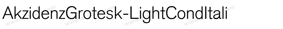 AkzidenzGrotesk-LightCondItalic字体转换