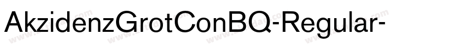 AkzidenzGrotConBQ-Regular字体转换