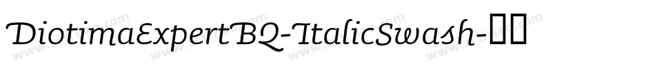 DiotimaExpertBQ-ItalicSwash字体转换