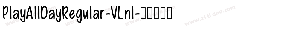 PlayAllDayRegular-VLnl字体转换
