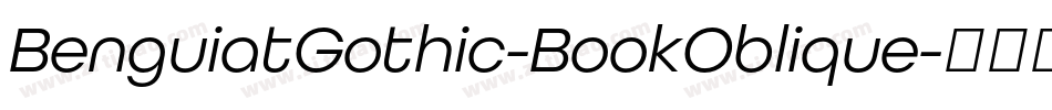 BenguiatGothic-BookOblique字体转换