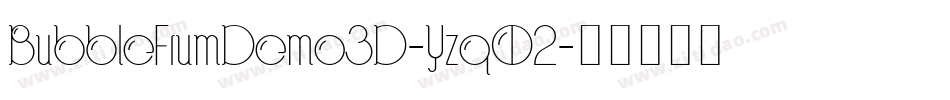 BubbleFrumDemo3D-Yzq02字体转换