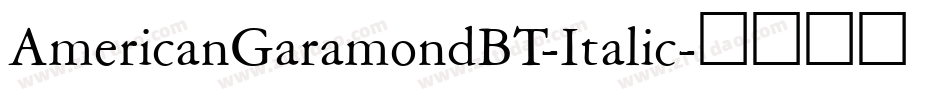 AmericanGaramondBT-Italic字体转换