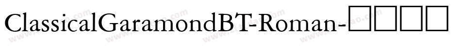 ClassicalGaramondBT-Roman字体转换