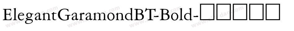 ElegantGaramondBT-Bold字体转换