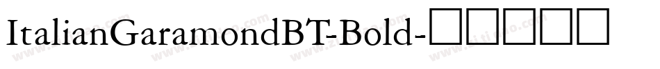 ItalianGaramondBT-Bold字体转换