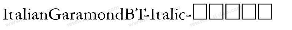 ItalianGaramondBT-Italic字体转换
