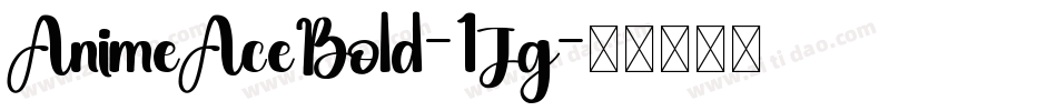 AnimeAceBold-1Jg字体转换